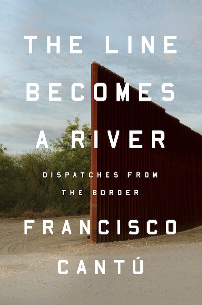 The Line Becomes a River Dispatches from the Border